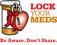 Lock your meds. Be aware. Don't share.